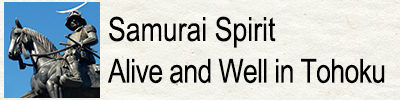 Samurai Spirit - Alive and Well in Tohoku